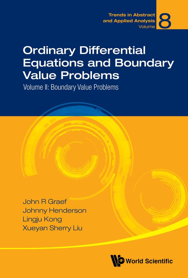 ORDIN DIFF EQUA & BOUND ..(V2) by Johnny L Henderson, John R Graef, Lingju Kong, Sherry Xueyan Liu