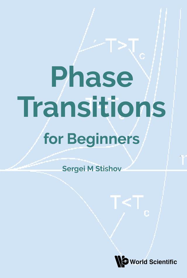 PHASE TRANSITIONS FOR BEGINNERS by Sergei M Stishov