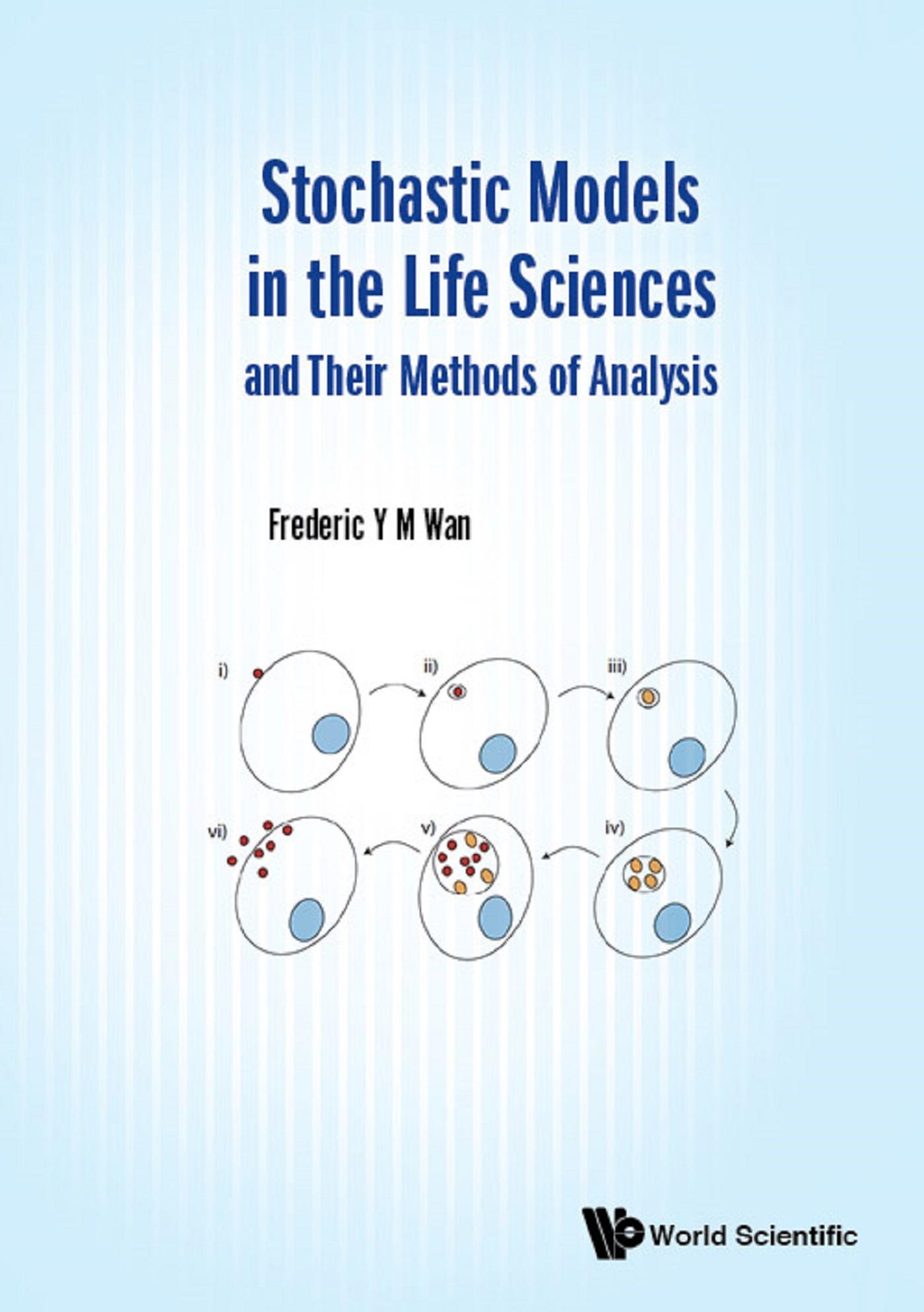 STOCHASTIC MODELS IN LIFE SCIENCES & THEIR METHODS OF ANALSI