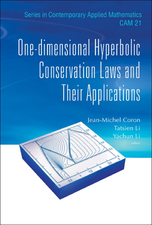 ONE-DIMENSIONAL HYPERBOLIC CONSERVATION LAWS AND THEIR APPLN by Jean-michel Coron, Tatsien Li, Yachun Li