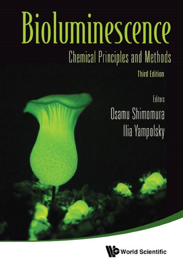 BIOLUMINESCENCE (3RD ED) by Ilia V Yampolsky, Osamu Shimomura