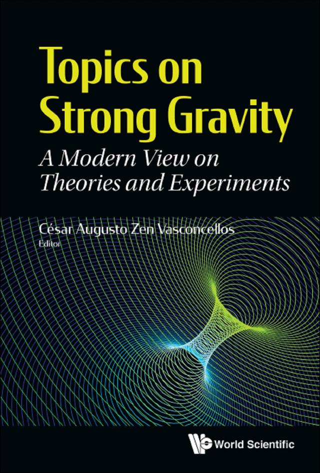 TOPICS ON STRONG GRAVITY by Cesar Augusto Zen Vasconcellos
