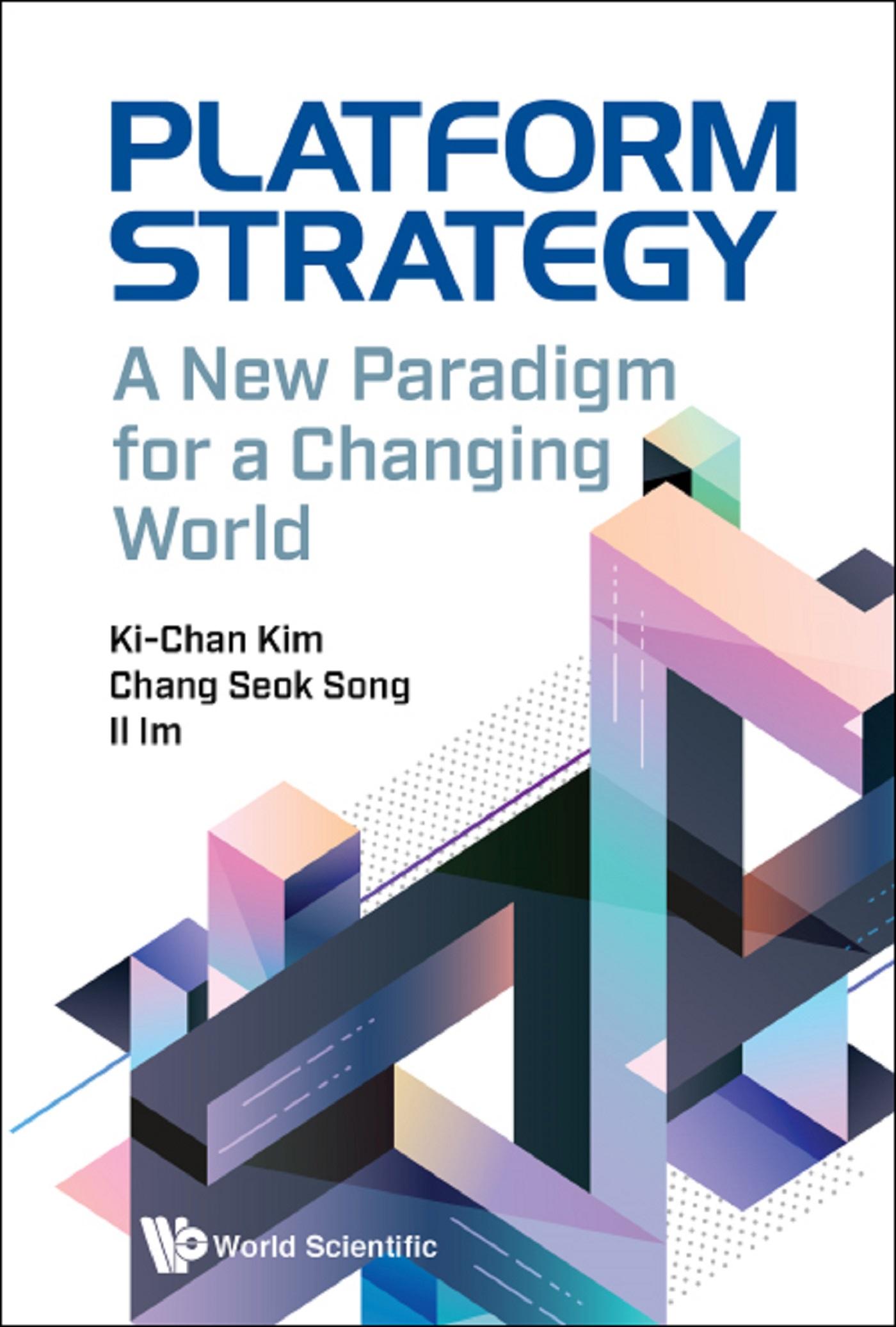 PLATFORM STRATEGY: A NEW PARADIGM FOR A CHANGING WORLD