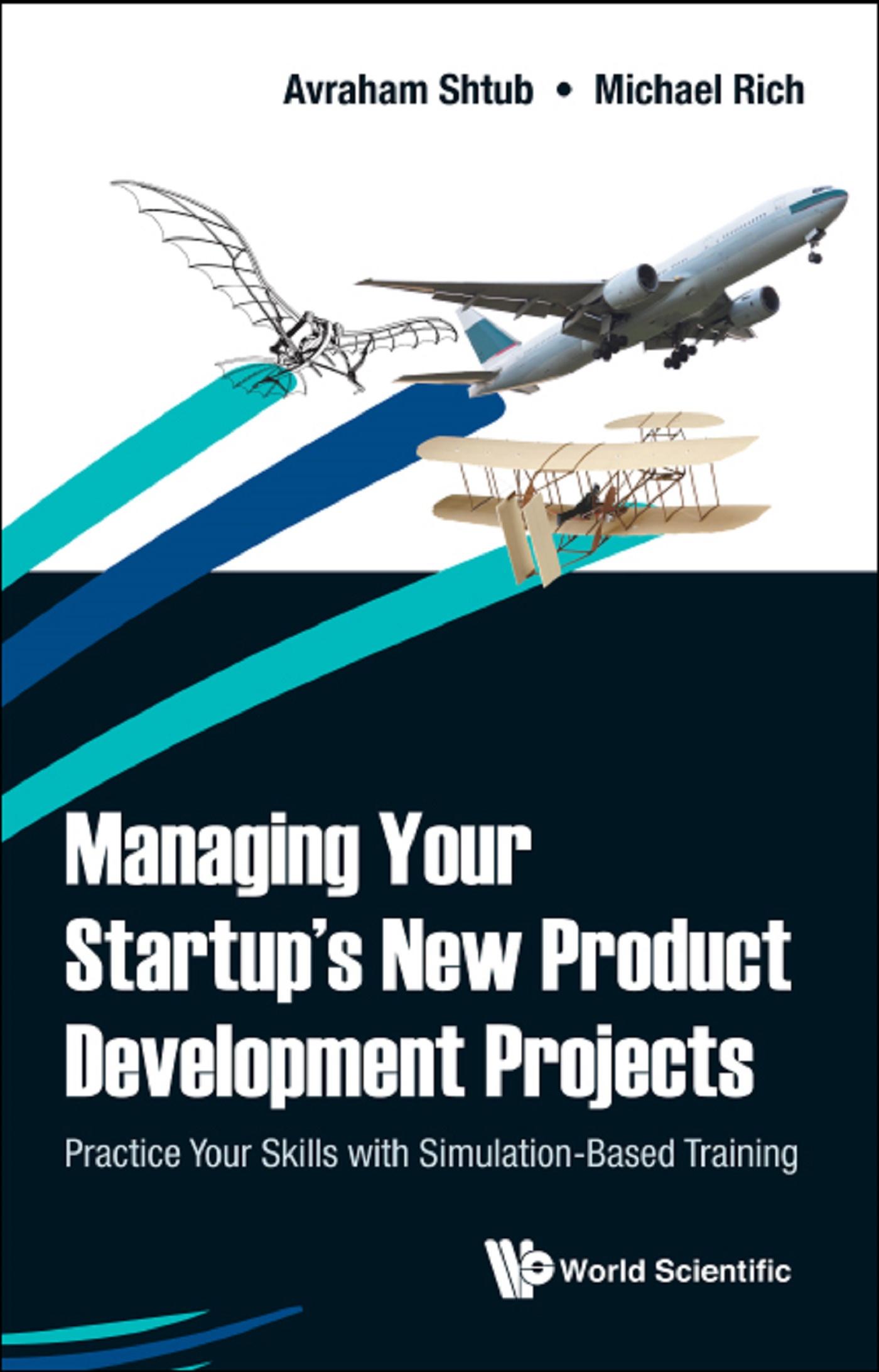 MANAGING YOUR STARTUP'S NEW PRODUCT DEVELOPMENT PROJECTS