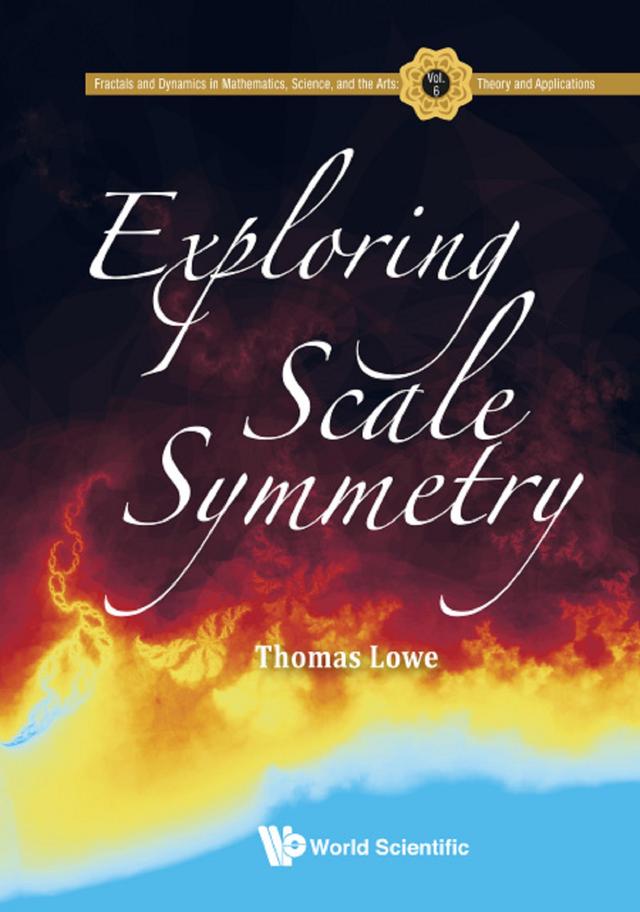 EXPLORING SCALE SYMMETRY by Thomas Lowe