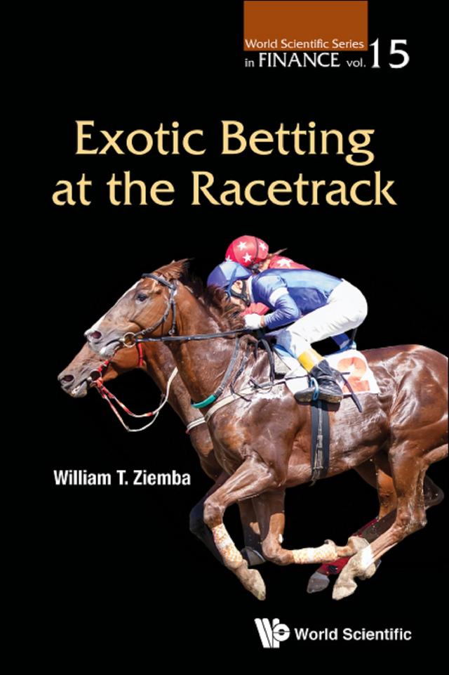 EXOTIC BETTING AT THE RACETRACK by William T Ziemba