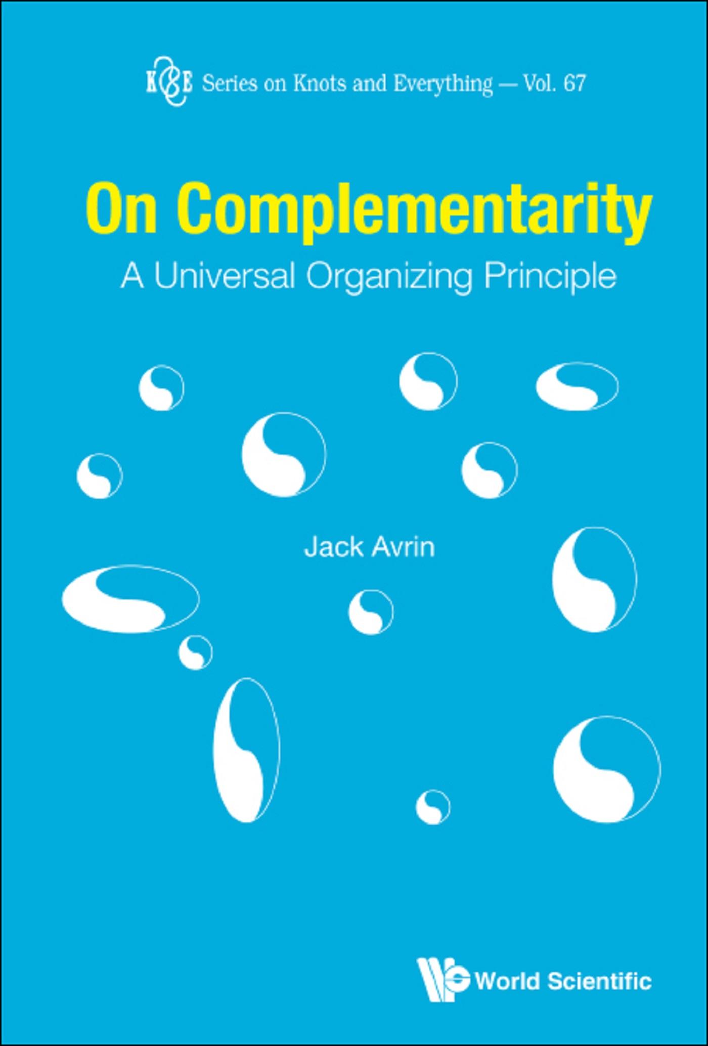 ON COMPLEMENTARITY: A UNIVERSAL ORGANIZING PRINCIPLE