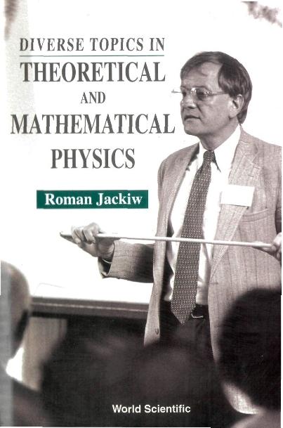 DIVERSE TOPICS IN THEO & MATHEMATICAL... by Jackiw Roman