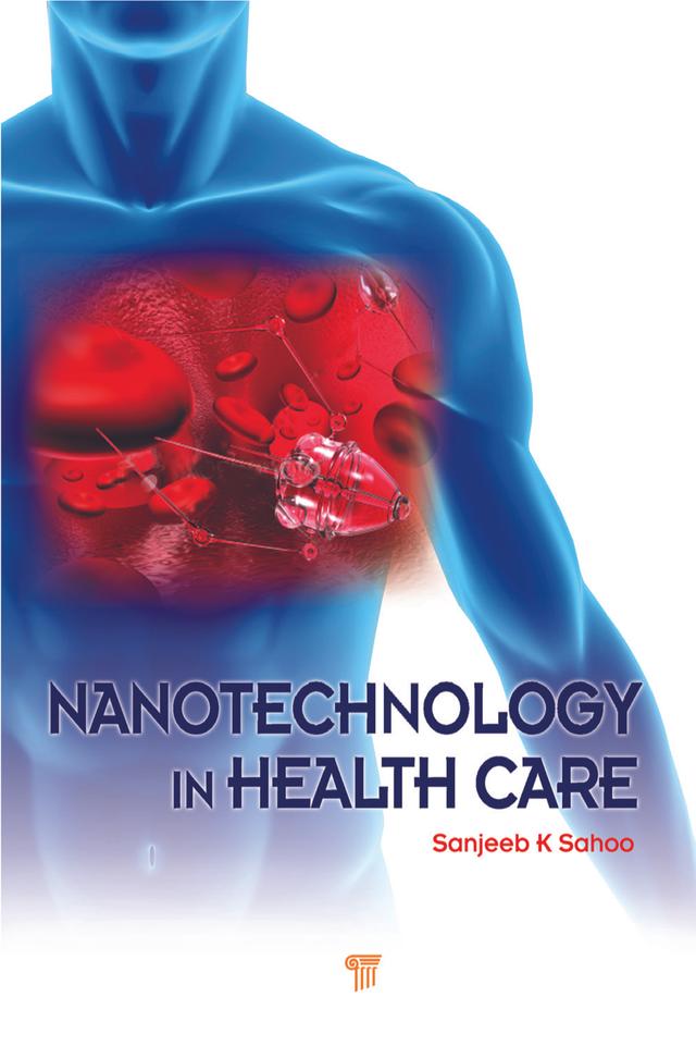 Nanotechnology in Health Care by Sanjeeb K. Sahoo