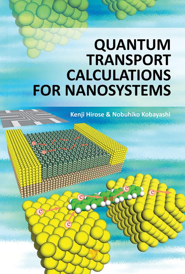 Quantum Transport Calculations for Nanosystems by Kenji Hirose, Nobuhiko Kobayashi