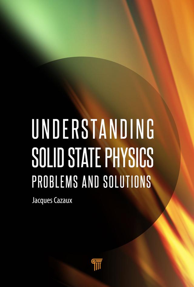 Understanding Solid State Physics by Jacques Cazaux