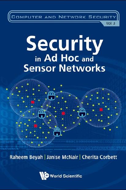 SECURITY IN AD-HOC & SENSOR NETWORKS(V3) by Beyah Raheem A, Corbett Cherita L, Mcnair Janise