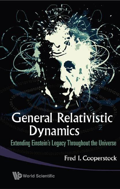 GENERAL RELATIVISTIC DYNAMICS by Cooperstock Fred Isaac