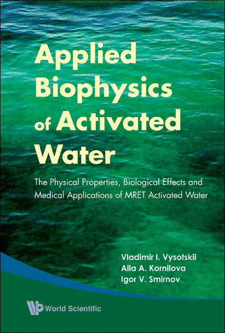 APPLIED BIOPHYSICS OF ACTIVATED WATER