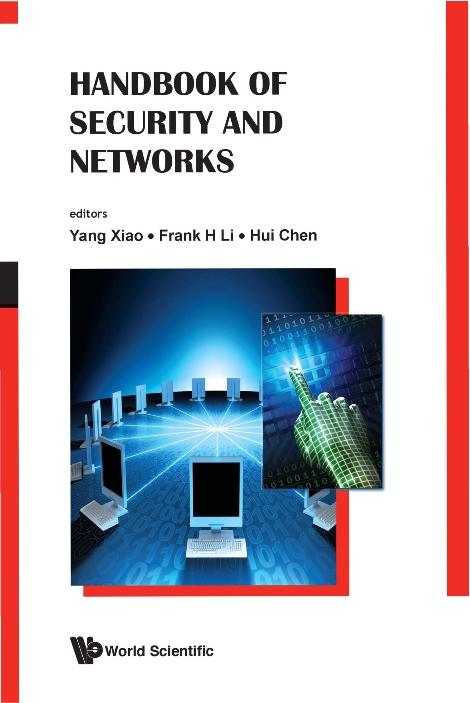 HANDBOOK OF SECURITY AND NETWORKS by Chen Hui, Li Frank Haizhon, Xiao Yang