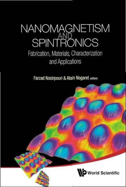 NANOMAGNETISM AND SPINTRONICS by Nasirpouri Farzad, Nogaret Alain