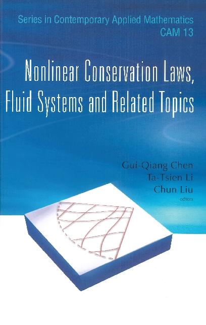 NONLINEAR CONSERVATION LAWS, FLUID SYS.. by Chen Gui-qiang, Li Ta-tsien, Liu Chun