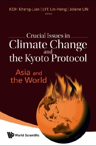 CRUCIAL ISSUES IN CLIMATE CHANGE AND ... by Koh Kheng Lian, Lin Jolene, Lye Irene Lin-heng