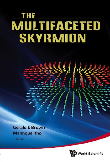 MULTIFACETED SKYRMION, THE by Brown Gerald E, Rho Mannque