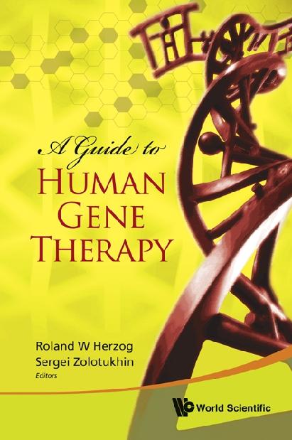GUIDE TO HUMAN GENE THERAPY, A by Herzog Roland W, Zolotukhin Sergei
