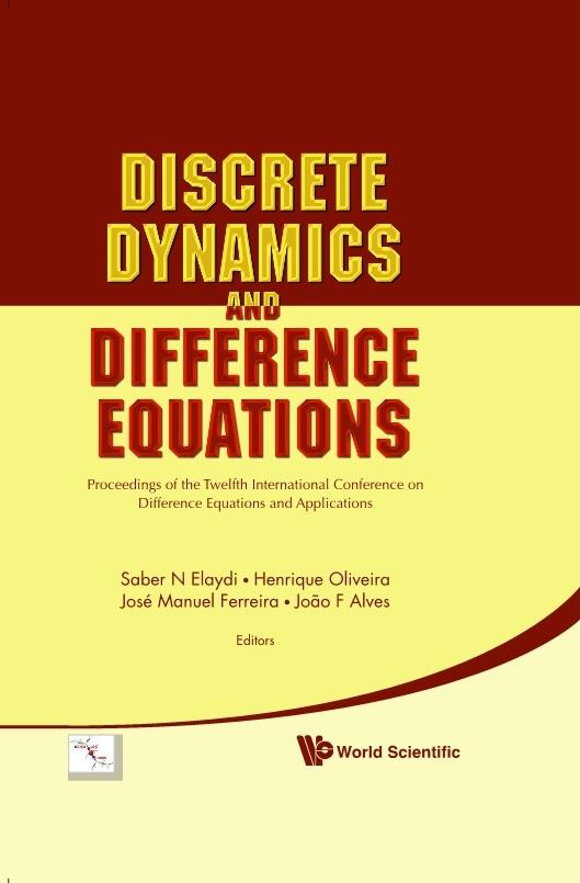 DISCRETE DYNAMICS & DIFFERENCE EQUATIONS by Elaydi Saber N, Ferreira Jose Manuel, Oliveira Henrique