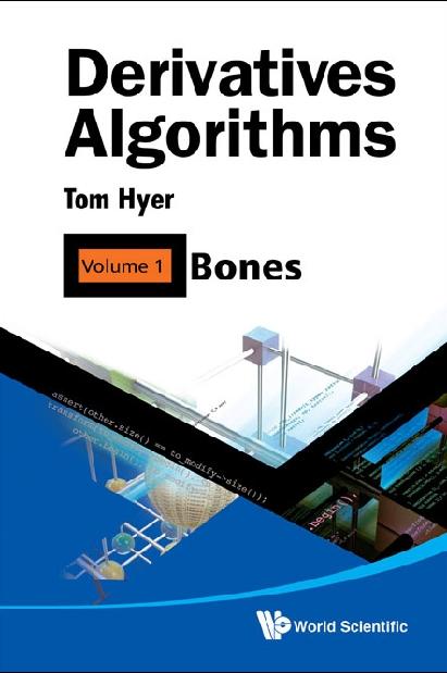 DERIVATIVES ALGORITHMS: VOLUME 1: BONES by Hyer Thomas