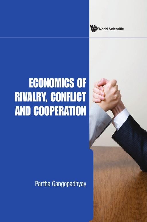 ECONOMICS OF RIVALRY, CONFLICT & COOPE.. by Gangopadhyay Partha
