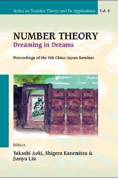NUMBER THEORY: DREAMING IN DREAMS    (V6) by Aoki Takashi, Kanemitsu Shigeru, Liu Jianya