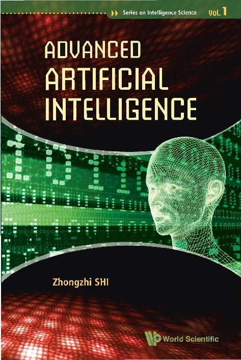 ADVANCED ARTIFICIAL INTELLIGENCE    (V1) by Shi Zhongzhi