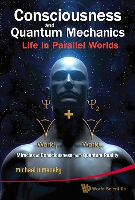 CONSCIOUSNESS & QUANTUM MECHANICS : LI.. by Mensky Michael B