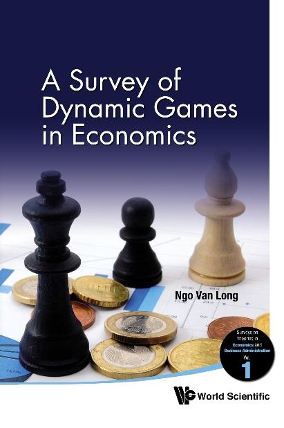 SURVEY OF DYNAMIC GAMES IN ECON..,A (V1) by Long Ngo Van