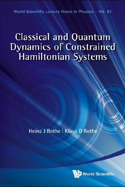 CLASSICAL & QUANTUM DYNAMICS OF... (V81) by Rothe Heinz J, Rothe Klaus D