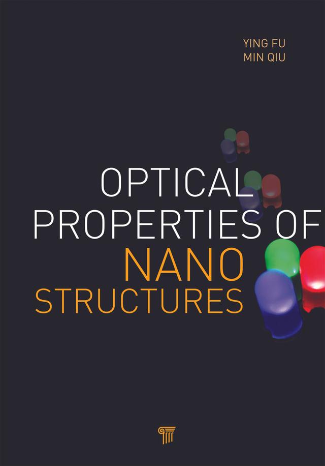 Optical Properties of Nanostructures by Min Qiu, Ying Fu