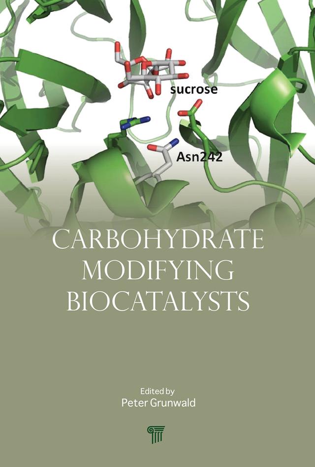 Carbohydrate-Modifying Biocatalysts by Peter Grunwald