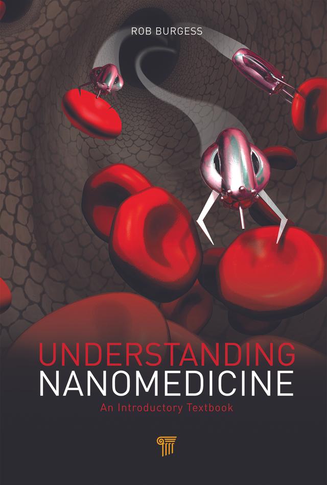 Understanding Nanomedicine by Rob Burgess