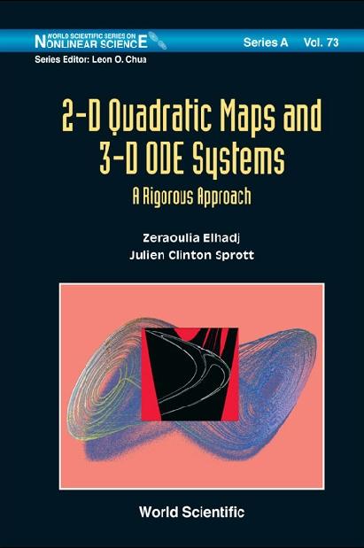 2-D QUADRATIC MAPS AND 3-D ODE SYS (V73) by Elhadj Zeraoulia, Sprott Julien Clinton