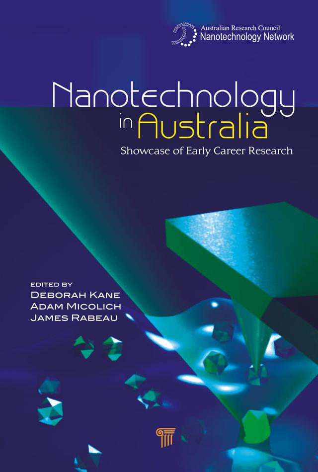 Nanotechnology in Australia by Adam Micolich, Deborah M. Kane, James Rabeau