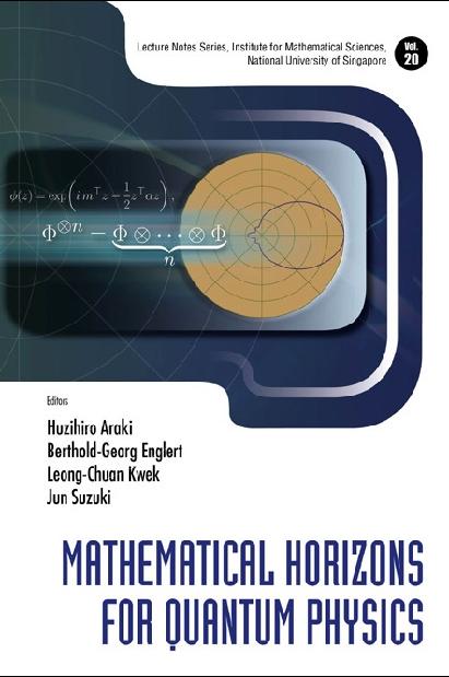 MATHEMATI HORIZONS FOR QUANTUM PHY (V20) by Araki Huzihiro, Englert Berthold-georg, Kwek Leong-chuan