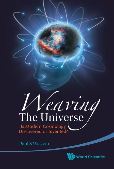 WEAVING THE UNIVERSE: IS MODERN COSMO ..