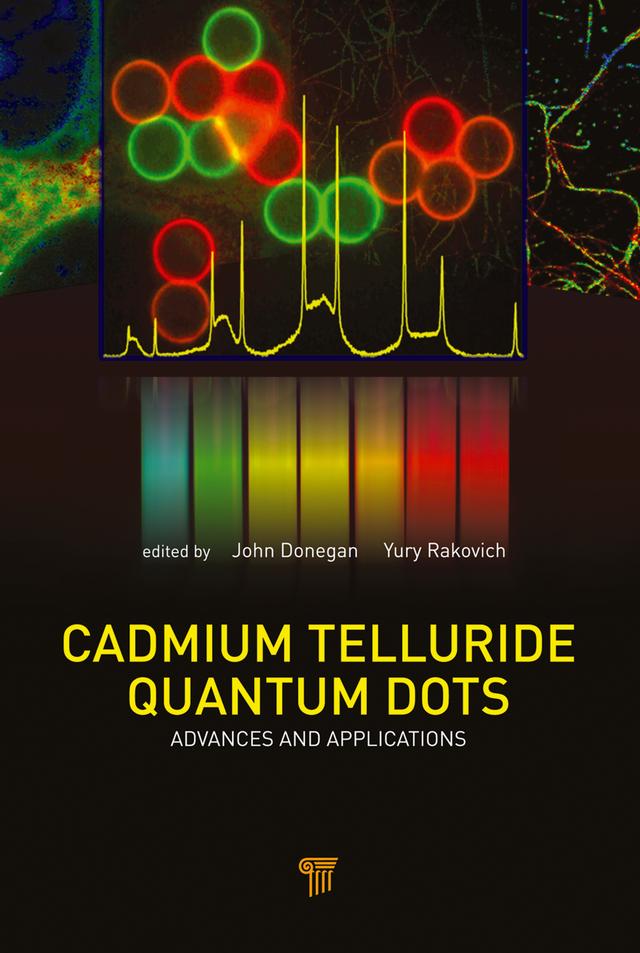 Cadmium Telluride Quantum Dots by John Donegan, Yury Rakovich
