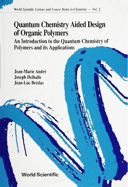 QUANTUM CHEM AIDED DESIGN OF ORGAN..(V2) by Andre Jean-marie, Bredas Jean-luc, Delhalle J