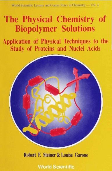 PHYSICAL CHEMISTRY OF BIOPOLYMER....(V4) by Garone Louise C, Steiner Robert F