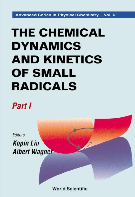 CHEM DYN & KINE SMALL RADIC (P2) by Liu Kopin, Wagner Albert