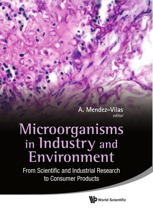 MICROORGANISMS IN INDUSTRY & ENVIRONMENT by Mendez-vilas Antonio
