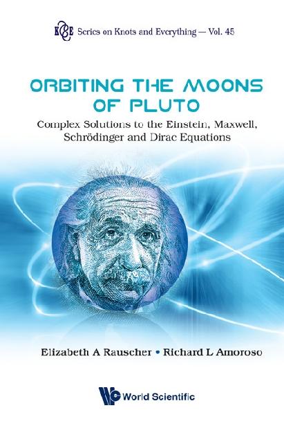 ORBITING THE MOONS OF PLUTO by Amoroso Richard L, Rauscher Elizabeth A