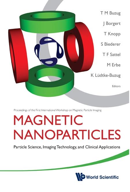 MAGNETIC NANOPARTICLES by Borgert J, Buzug Thorsten M, Knopp Tobias