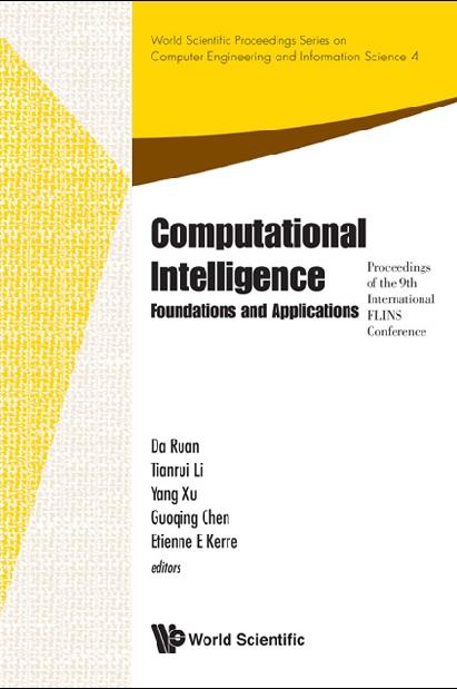 COMPUTATIONAL INTELLIGENCE (V4) by Li Tianrui, Ruan Da, Xu Yang