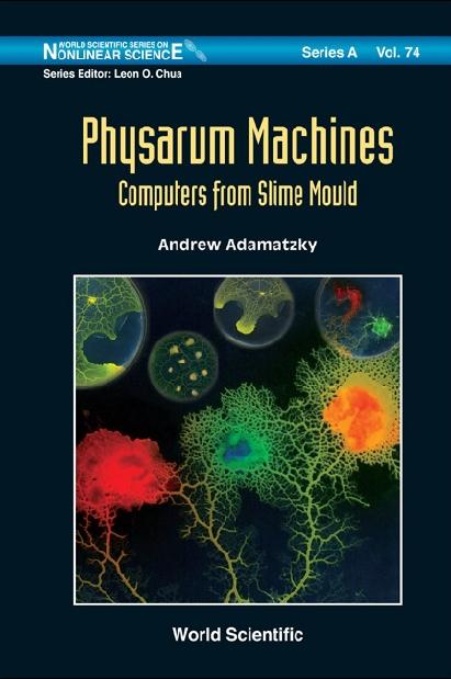 PHYSARUM MACHINES ..  (V74)