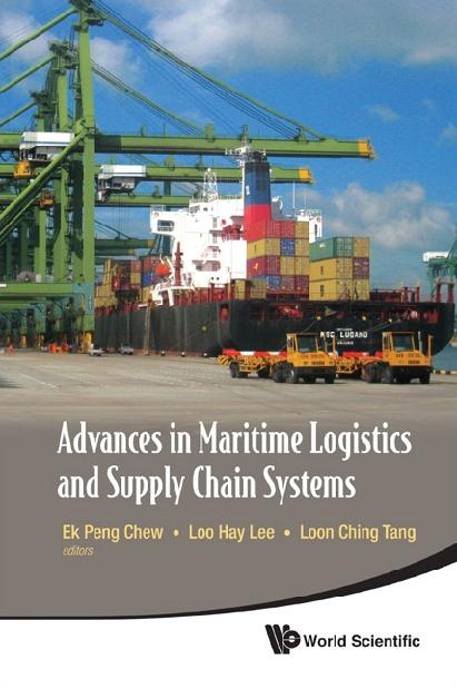 ADV IN MARITIME LOGIS & SUPPLY CHAIN SYS by Chew Ek Peng, Lee Loo Hay, Tang Loon Ching