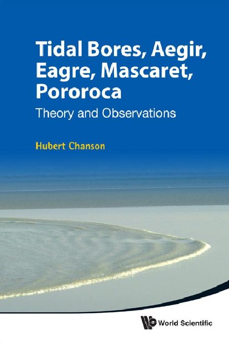 TIDAL BORES, AEGIR, EAGRE, MASCARET,.. by Chanson Hubert